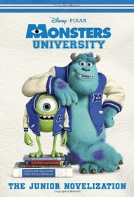 Monsters University Junior Novelization (Disney/Pixar Monsters University)