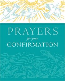Prayers for Your Confirmation