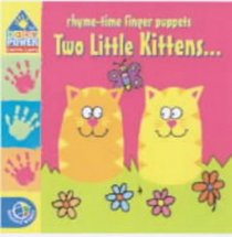 Rhyme-Time Finger Puppets: Two Little Kittens (Baby Power)