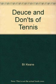 Deuce and don'ts of tennis