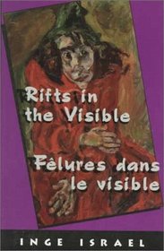 Rifts in the Visible/Felures Dans Le Visible: Chaim Soutine, Painter/Peintre (1893-1943)