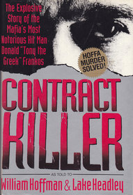 Contract Killer: The Explosive Story of the Mafia's Most Notorious Hitman Donald 