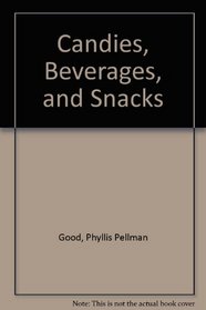 Candies, Beverages and Snacks: From Amish and Mennonite Kitchens