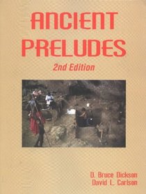 Ancient Preludes: World Prehistory from the Perspectives of Archaeology, Geology and Paleoecology
