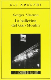 La ballerina del Gai-Moulin (Italian Edition)