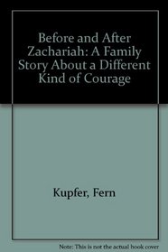 Before and After Zachariah: A Family Story About a Different Kind of Courage