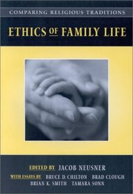 Comparing Religious Traditions: Ethics of Family Life, Volume 1