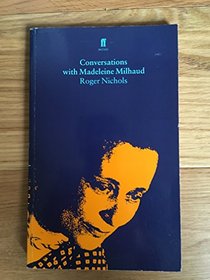 Conversations With Madeleine Milhaud