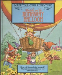 Bluebelle and the Runaway Balloon (Make Your Own Adventure S)