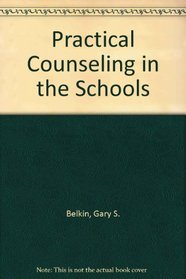 Practical Counseling in the Schools