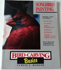 Bird Carving Basics: Songbird Painting (Bird Carving Basics)
