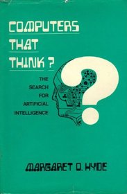 Computers That Think: Search for Artificial Intelligence
