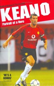 Keano: Portrait of a Hero