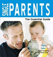 Single Parents: The Essential Guide (Need2know)