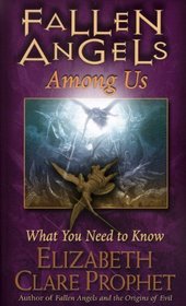 Fallen Angels Among Us: What You  Need to Know