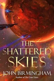 The Shattered Skies (Cruel Stars, Bk 2)