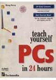 Teach Yourself PCs in 24 Hours