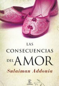 Las consecuencias del amor (The Consequences of Love) (Spanish Edition)
