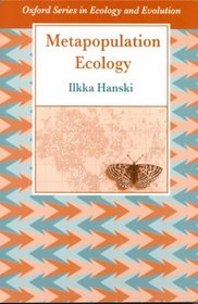 Metapopulation Ecology (Oxford Series in Ecology and Evolution)