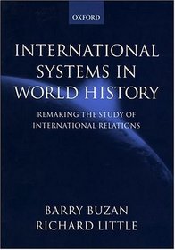 International Systems in World History: Remaking the Study of International Relations
