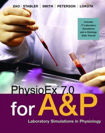 PhysioEx 7.0 for Anatomy & Physiology: Laboratory Simulations in Physiology
