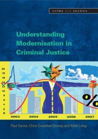Understanding the Modernisation of Criminal Justice (Crime and Justice)