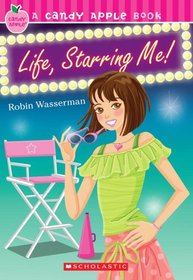Life, Starring Me! (Candy Apple, Bk 18)