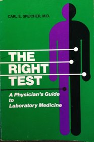 Right Test: A Physician's Guide to Laboratory Medicine