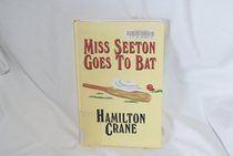 Miss Seeton Goes to Bat (Large Print) (Heron Carvic's Miss Seeton)