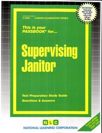 Supervising Janitor (Career Examination Passbooks)