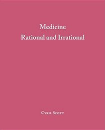Medicine Rational And Irrational