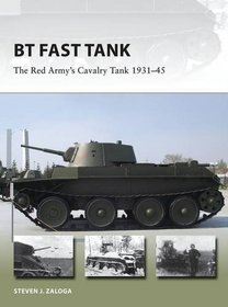 BT Fast Tank: The Red Army's Cavalry Tank 1931-45 (New Vanguard)