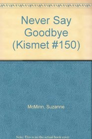 Never say goodbye (Kismet)