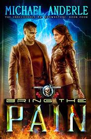 Bring The Pain: An Urban Fantasy Action Adventure (The Unbelievable Mr. Brownstone)