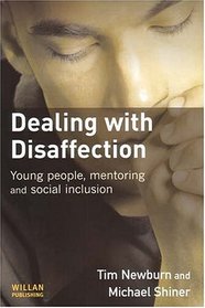 Dealing With Disaffection: Young People, Mentoring and Social Inclusion