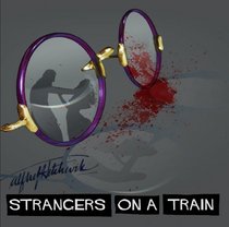 Strangers on a Train: Hitchcock Golden Age Radio Presentation (Golden Age Radio Classics)