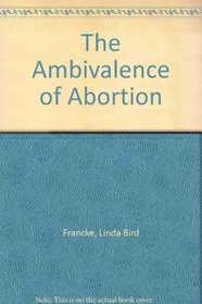 The Ambivalence Of Abortion