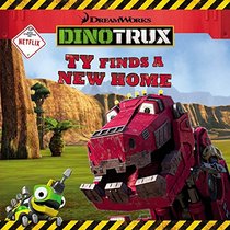Dinotrux: Ty Finds a New Home