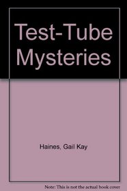Test-Tube Mysteries
