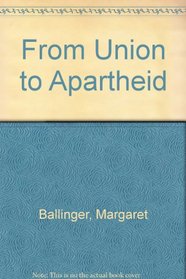 From Union to Apartheid