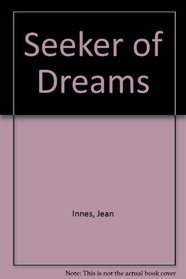 Seeker of Dreams (Complete and Unabridged)
