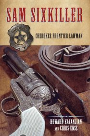 Sam Sixkiller: Cherokee Frontier Lawman