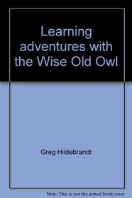 Learning adventures with the Wise Old Owl (Story touch and feel book)