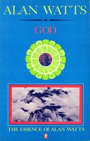 God (His The essence of Alan Watts, book 1)