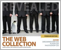 The Web Collection Revealed: Premium Edition [With CDROM] (Revealed (Delmar Cengage Learning))