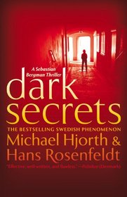 Dark Secrets (Sebastian Bergman, Bk 1)