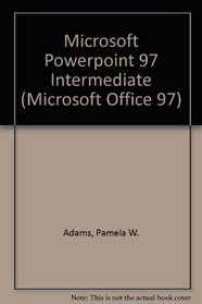 Microsoft Powerpoint 97 Intermediate (Microsoft Office 97)