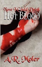 Now I Could Drink Hot Blood (SIS Case Files, Bk 2)