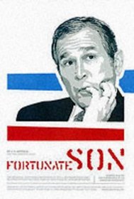 Fortunate Son: George W. Bush and the Making of an American President