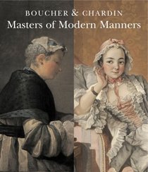 Boucher and Chardin: Masters of Modern Manners